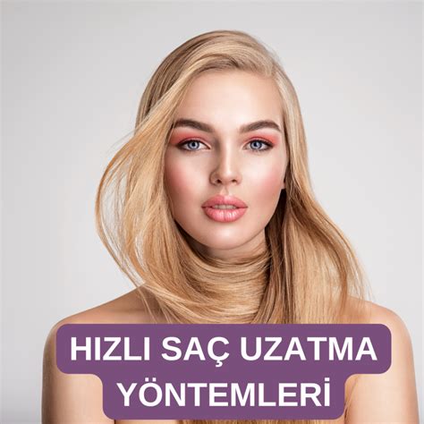 Saç Uzatma Yöntemleri Saçın çoook daha hızlı uzaması için. 