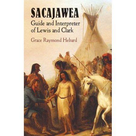 Sacajawea guide and interpreter of lewis and clark native american. - South bend lathe manual 9 inch.
