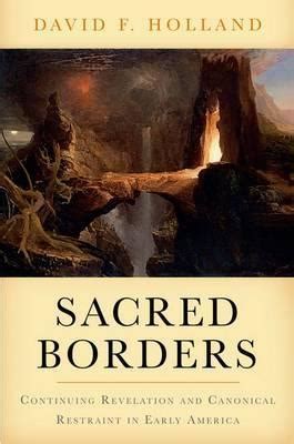 Sacred borders continuing revelation and canonical restraint in early america. - Catalogue of french economic documents from the sixteenth, seventeenth and eighteenth centuries..