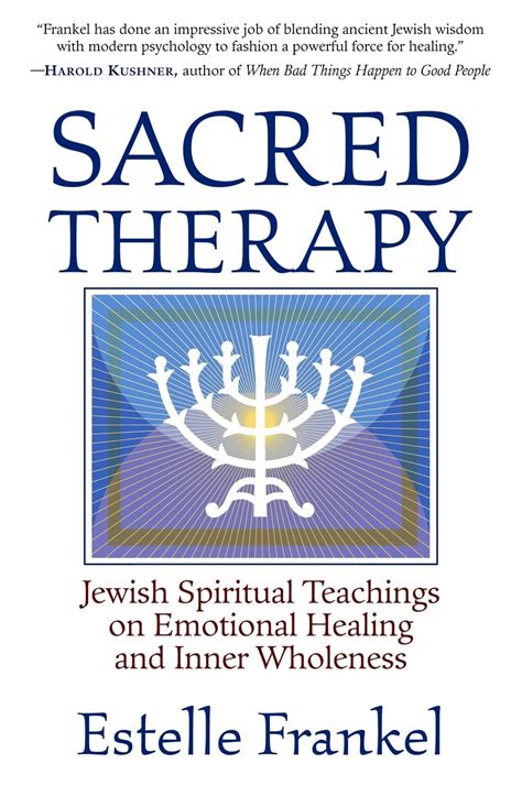 Full Download Sacred Therapy Jewish Spiritual Teachings On Emotional Healing And Inner Wholeness By Estelle Frankel