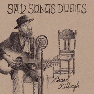 Sad Songs and Duets by Chase Killough on Amazon Music