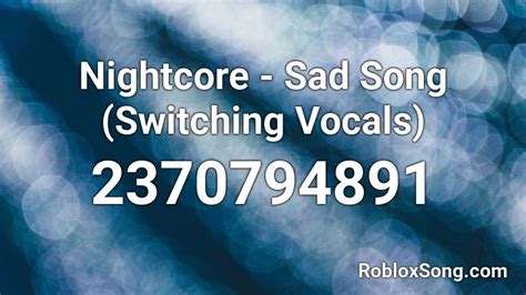 Here are Roblox music code for Sad song Remix c: Robl