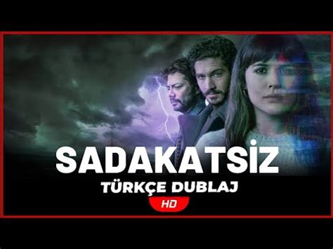 Sadakatsiz filmi türkçe dublaj