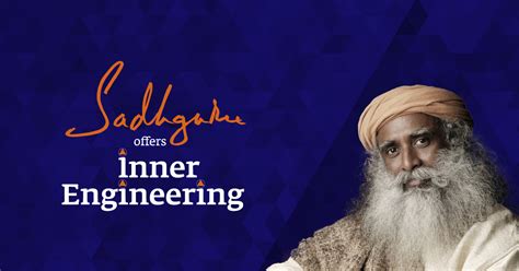Sadhguru inner engineering. Sadhguru. Inner Engineering: A Yogi's Guide to Joy is a 2016 book written by Indian yogi and mystic Sadhguru. The book was featured among The New York Times Best Seller in the spirituality and self help category for November 2016. The book is intended to be a spiritual guide with practices for personal growth, and also a look at the author's ... 