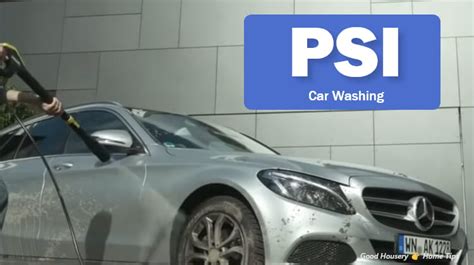 Safe PSI for Car Washing - Good Housery