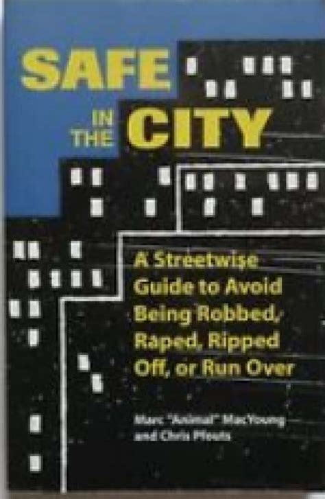 Safe in the city a streetwise guide to avoid being robbed raped ripped off or run over. - Manual de entrenamiento de mantenimiento boeing 737 800.