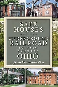 Full Download Safe Houses And The Underground Railroad In East Central Ohio By Janice Vanhornelane
