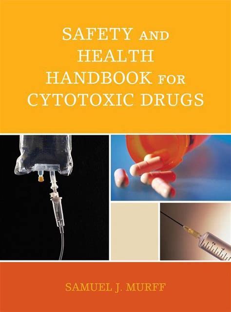 Safety and health handbook for cytotoxic drugs safety and health handbook for cytotoxic drugs. - Knee arthroplasty handbook techniques in total knee and revision arthroplasty.