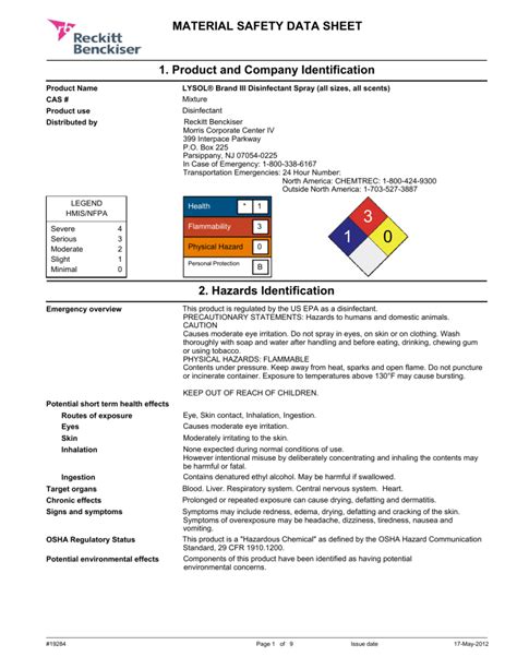 Safety data sheet lysol disinfectant spray. MATERIAL SAFETY DATA SHEET. 1. Product and Company Identification space Product Name LYSOL® Brand III Disinfectant Spray (all sizes, all scents) space CAS # Mixture space Product use Disinfectant space Distributed by Reckitt Benckiser Morris Corporate Center IV 399 Interpace Parkway P.O. Box 225 