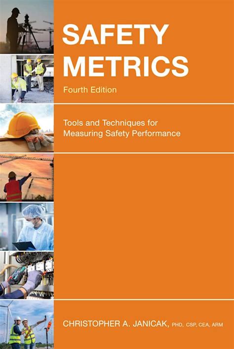 Read Safety Metrics Tools And Techniques For Measuring Safety Performance By Christopher A Janicak