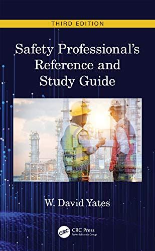 Read Safety Professionals Reference And Study Guide Third Edition By W David Yates