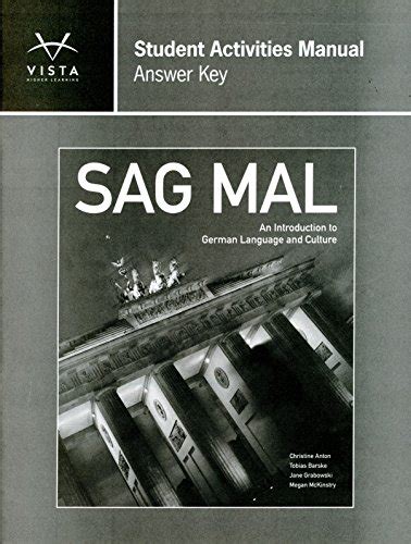 Sag mal : an introduction to German language and culture : Anton, Christine, 1964- author : Free Download, Borrow, and Streaming : Internet Archive. . Sag mal 3rd edition answer key pdf