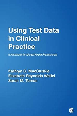 Sage Books Using Test Data In Clinical Practice A Handbook For Mental Health Professionals