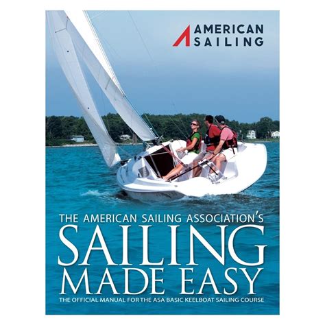 Download Sailing Made Easy By The American Sailing Asa