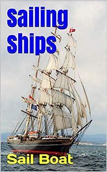 Read Online Sailing Ships Sail Boat Photo Book Book 207 By Lea Rawls