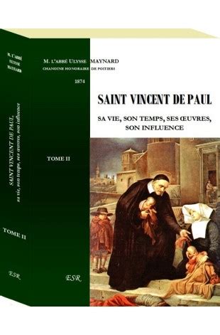 Saint Vincent de Paul, Vol. 4: Sa Vie, Son Temps, Ses Oeuvres, Son Influence (Classic Reprint)