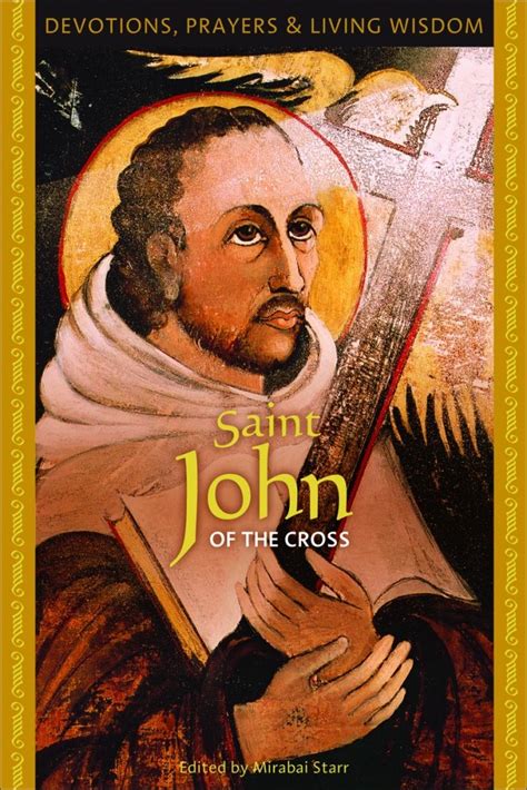 Read Online Saint John Of The Cross Devotion Prayers  Living Wisdom By Mirabai Starr