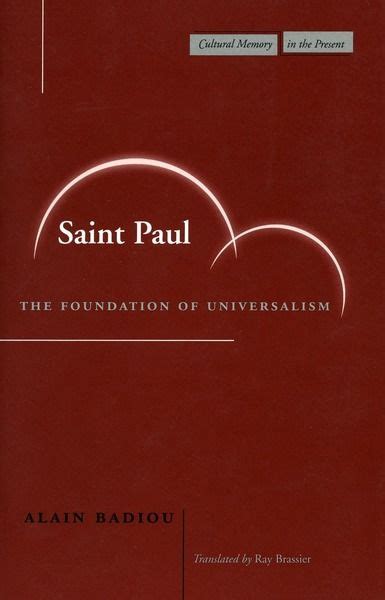 Read Online Saint Paul The Foundation Of Universalism By Alain Badiou