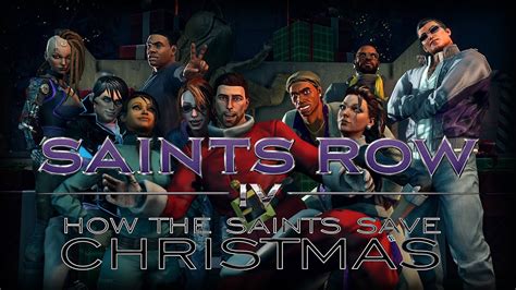 Saints Row IV How The Saints Save Christmas - Full Episode ...