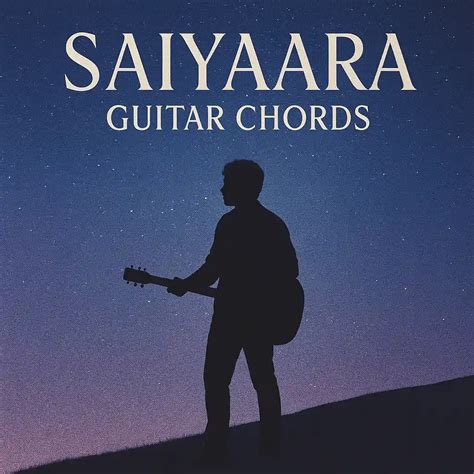 Saiyaara chords guitar.  Find & Transpose Guitar and Piano chords.  Ea...