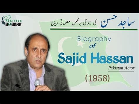Sajid hasan biography examples