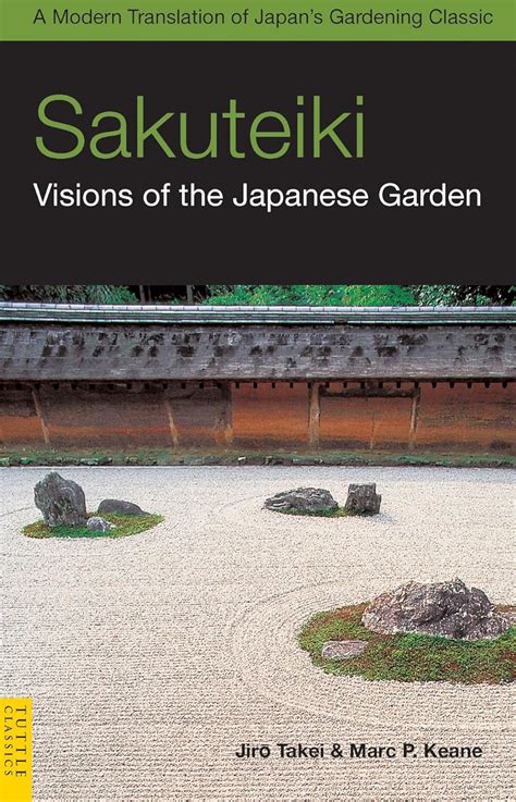 Download Sakuteiki Visions Of The Japanese Garden A Modern Translation Of Japans Gardening Classic By Jiro Takei