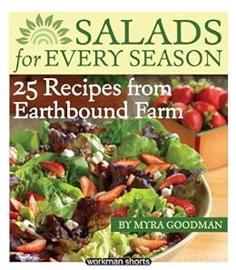 Download Salads For Every Season 25 Recipes From Earthbound Farm By Myra Goodman