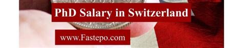 Salary of PhD students in Switzerland 2020 Fastepo