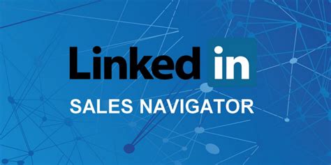 Sales navigater. Sales Navigator - LinkedIn 