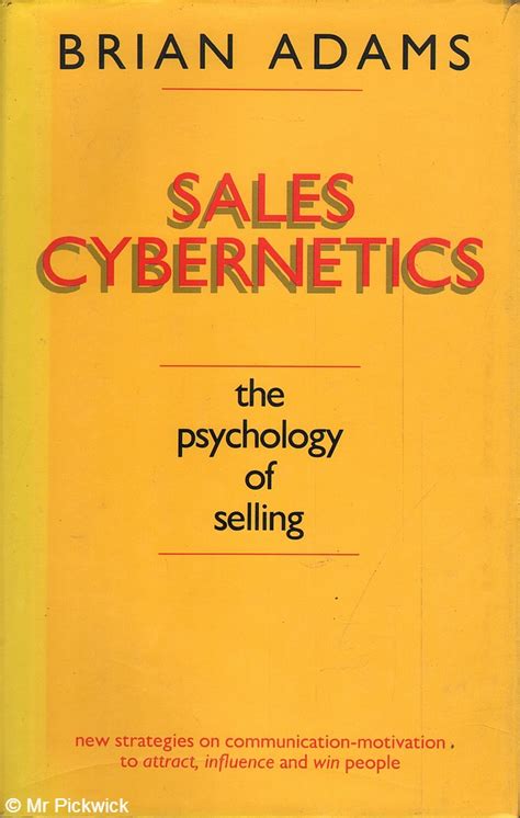 Read Online Sales Cybernetics The Psychology Of Selling By Brian Adams