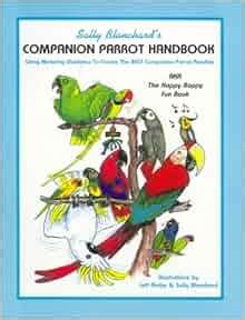 Sally blanchard s companion parrot handbook using nurturing guidance to. - Jac. ahrenberg och o stra finland.
