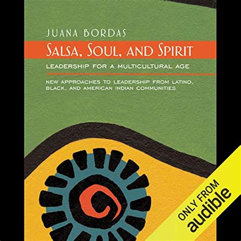 Salsa Soul and Spirit Leadership for a Multicultural Age