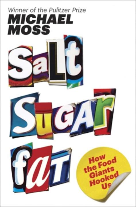 Full Download Salt Sugar Fat How The Food Giants Hooked Us By Michael Moss