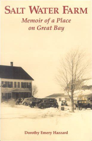 Full Download Salt Water Farm Memoir Of A Place On Great Bay By Dorothy Emery Hazzard