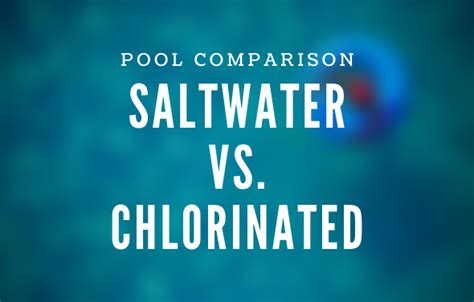 Saltwater Pools vs. Chlorinated Pools The Pool Factory