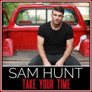 Sam hunt take your time. Things To Know About Sam hunt take your time. 