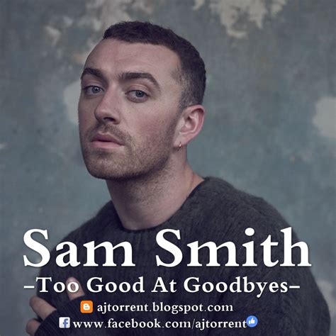 Sam smith too good at goodbyes. Things To Know About Sam smith too good at goodbyes. 