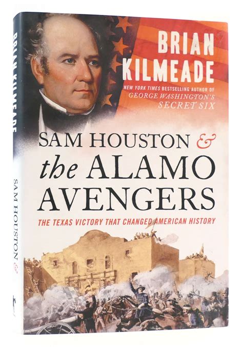 Full Download Sam Houston And The Alamo Avengers The Texas Victory That Changed American History By Brian Kilmeade