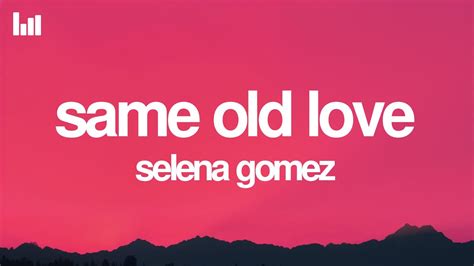 Same old love lyrics video download. .  <a href=https://museumsvu.ru/89p...