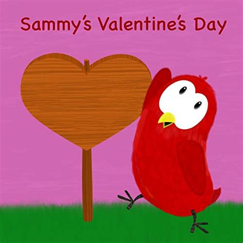 Read Sammys Valentines Day Sammy Bird Series By V Moua