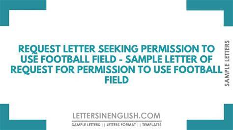 Sample letter of request for permission to use football field pdf.  To utilize...