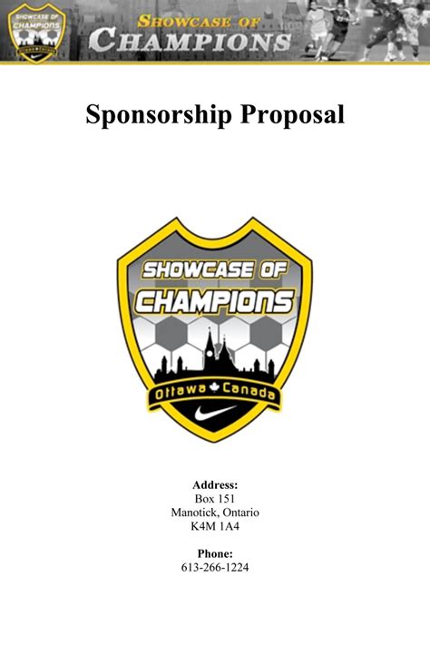 If a sponsorship is to work it needs to have the backing of your members, staff and board. Enough resources - writing sponsorship proposals and contacting companies can be time consuming. Make sure you have the time and people willing to help. Allow sufficient lead-time - depending on what you are asking for, the assessment, negotiation and .... 