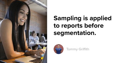 Sampling is applied to reports before segmentation.. Things To Know About Sampling is applied to reports before segmentation.. 