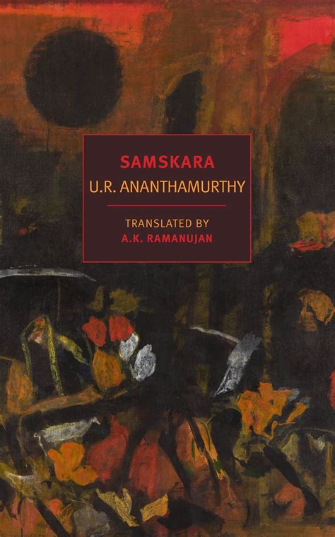 Read Samskara A Rite For A Dead Man By Ur Ananthamurthy Ã Ã Ã