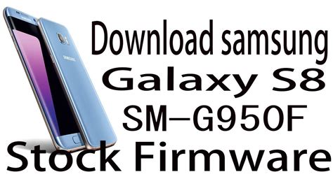 Samsung Galaxy S8 Firmware Download SM-G950F Free Download