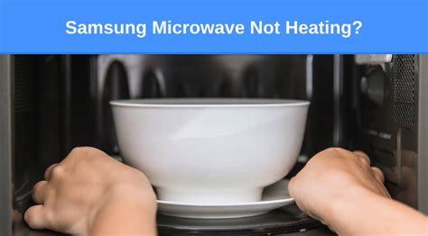 Samsung Microwave Not Heating? Here’s Why (+ How To Fix)