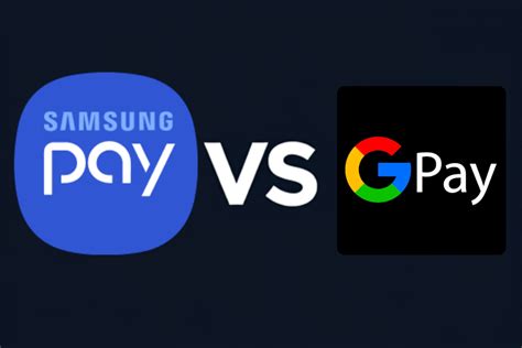 Samsung Pay vs Google Pay Formerly Android Pay 
