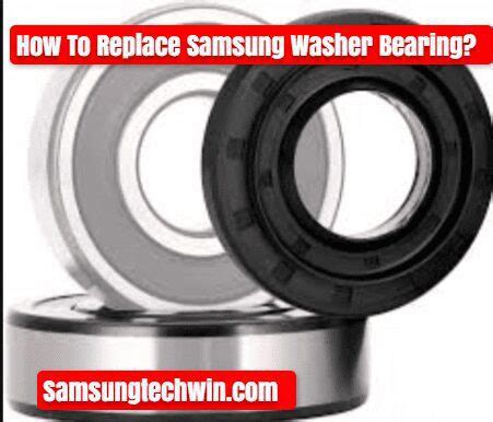 Samsung Washer Bearings: A Guide to Essential Maintenance