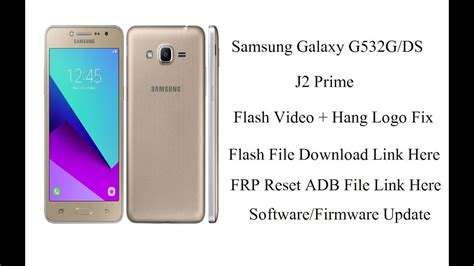 Samsung g532g ds flash file tested.  Struggling with software problems o...