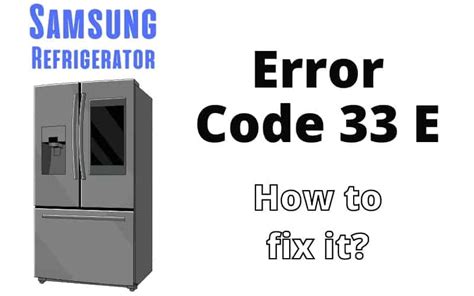 Samsung Refrigerator 33E or 33C Error Code Possible Causes. The ice pipe heater is defective. The main PCB is defective. Wiring issue between the ice pipe heater and the …